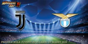 Prediksi Bola Juventus vs Lazio 07 Maret 2021