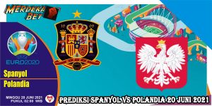 Prediksi Spanyol Vs Polandia 20 Juni 2021
